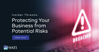 Insider Threats: Protecting your business from potential risks