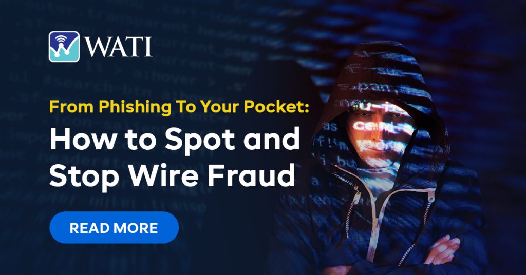 From Phishing to Your Pocket: How to Spot and Stop Wire Fraud