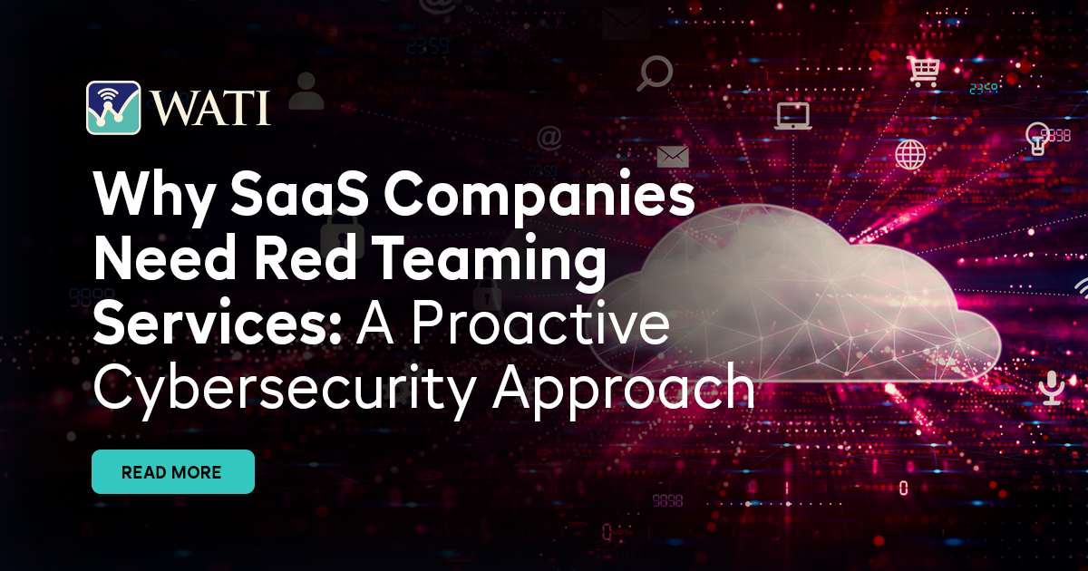 Why SaaS Companies Need Red Teaming Services- A Proactive Cybersecurity Approach - banner