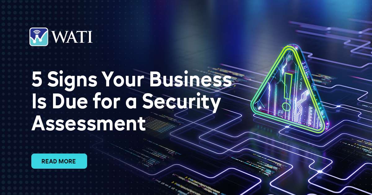 5 Signs Your Business Is Due for a Security Assessment