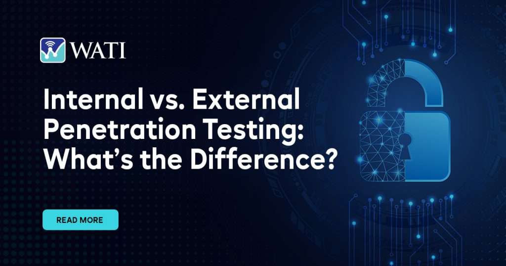 Internal vs. External Penetration Testing- What’s the Difference