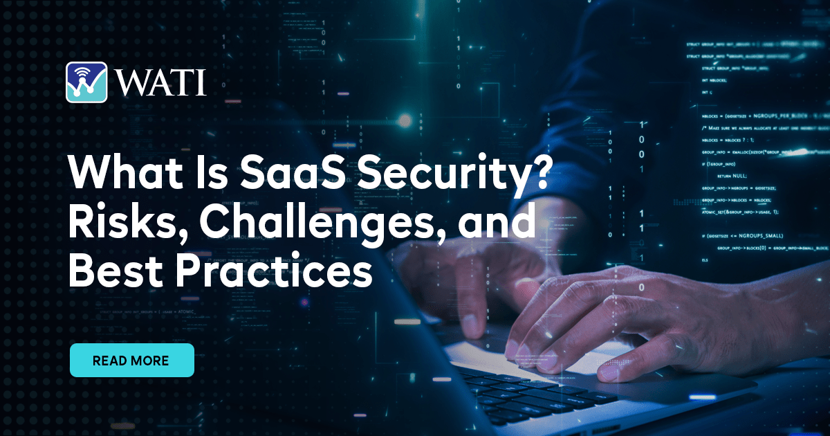 What Is SaaS Security? Risks, Challenges, and Best Practices