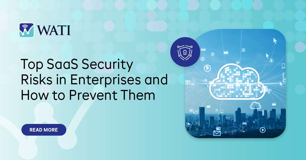 Top SaaS Security Risks in Enterprises and How to Prevent Them