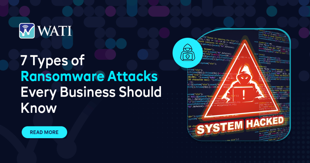 7 Types of Ransomware Attacks Every Business Should Know